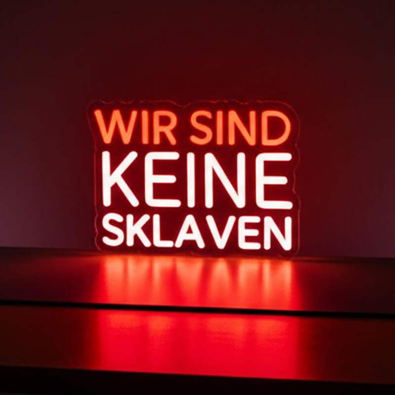 Wir Sind Keine Sklaven Neon Sign – Wanddeko für Unternehmer und Selbstständige